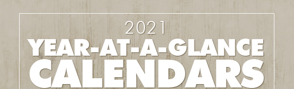 2021 YEAR-AT-A-GLANCE CALENDARS