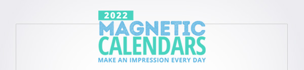 2022 Magnetic Calendars